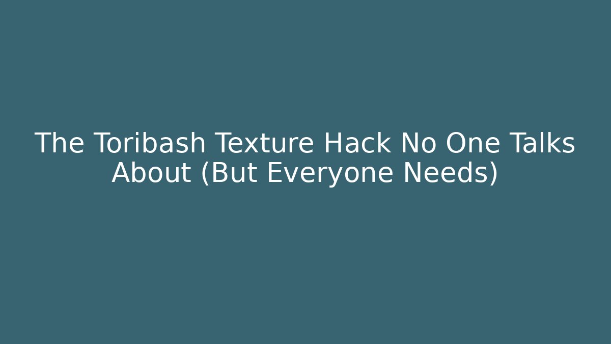 The Toribash Texture Hack No One Talks About (But Everyone Needs) - Boomer Naturals