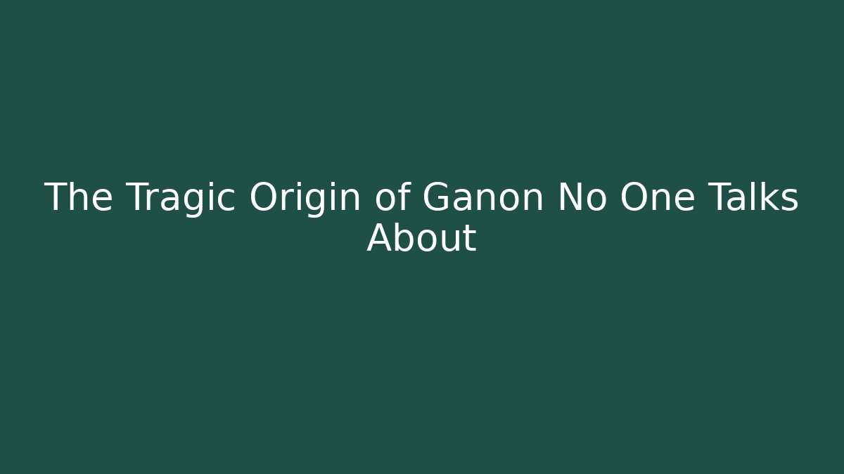 The Tragic Origin of Ganon No One Talks About - Boomer Naturals