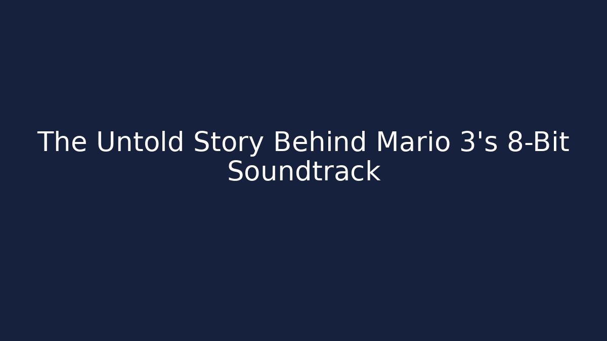 The Untold Story Behind Mario 3's 8-Bit Soundtrack