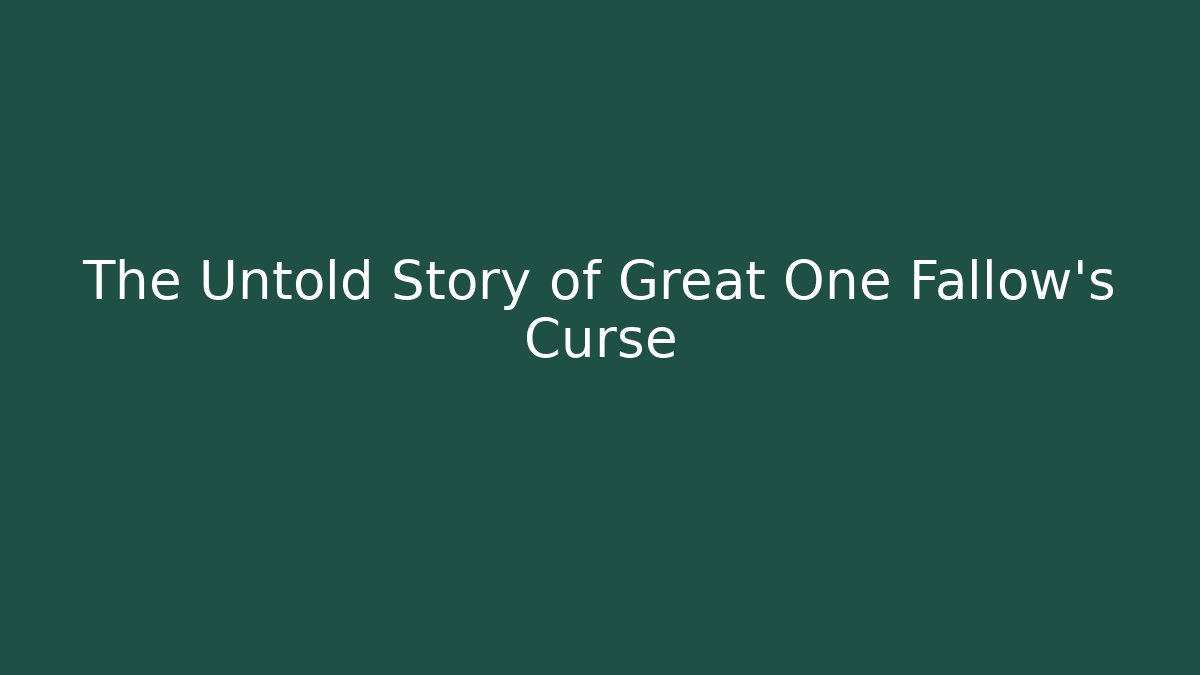 The Untold Story of Great One Fallow's Curse