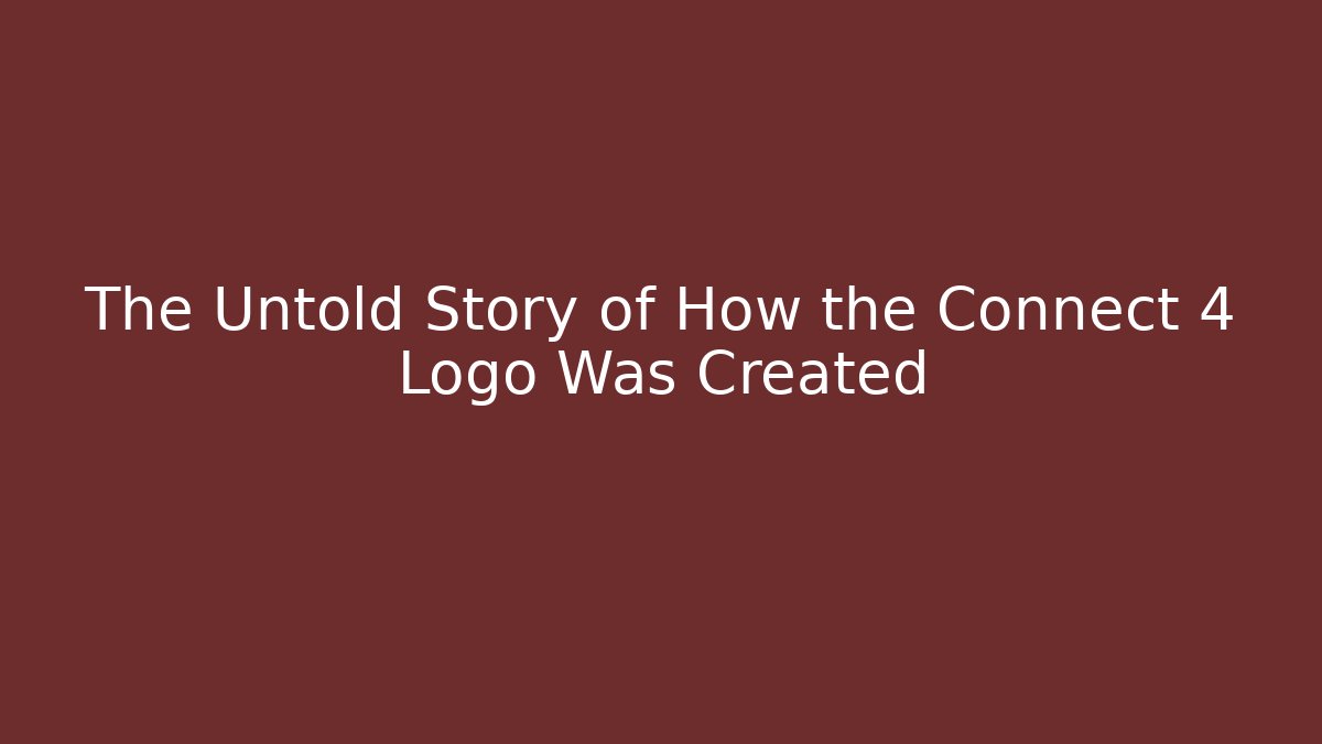 The Untold Story of How the Connect 4 Logo Was Created