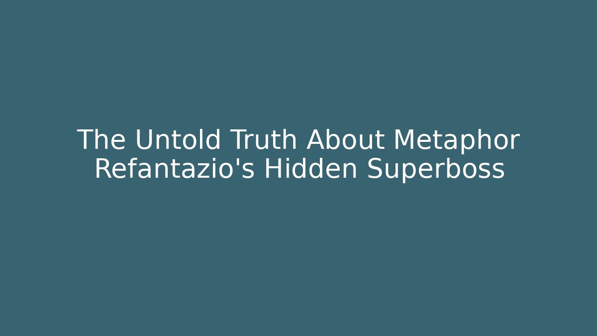 The Untold Truth About Metaphor Refantazio's Hidden Superboss - Boomer Naturals