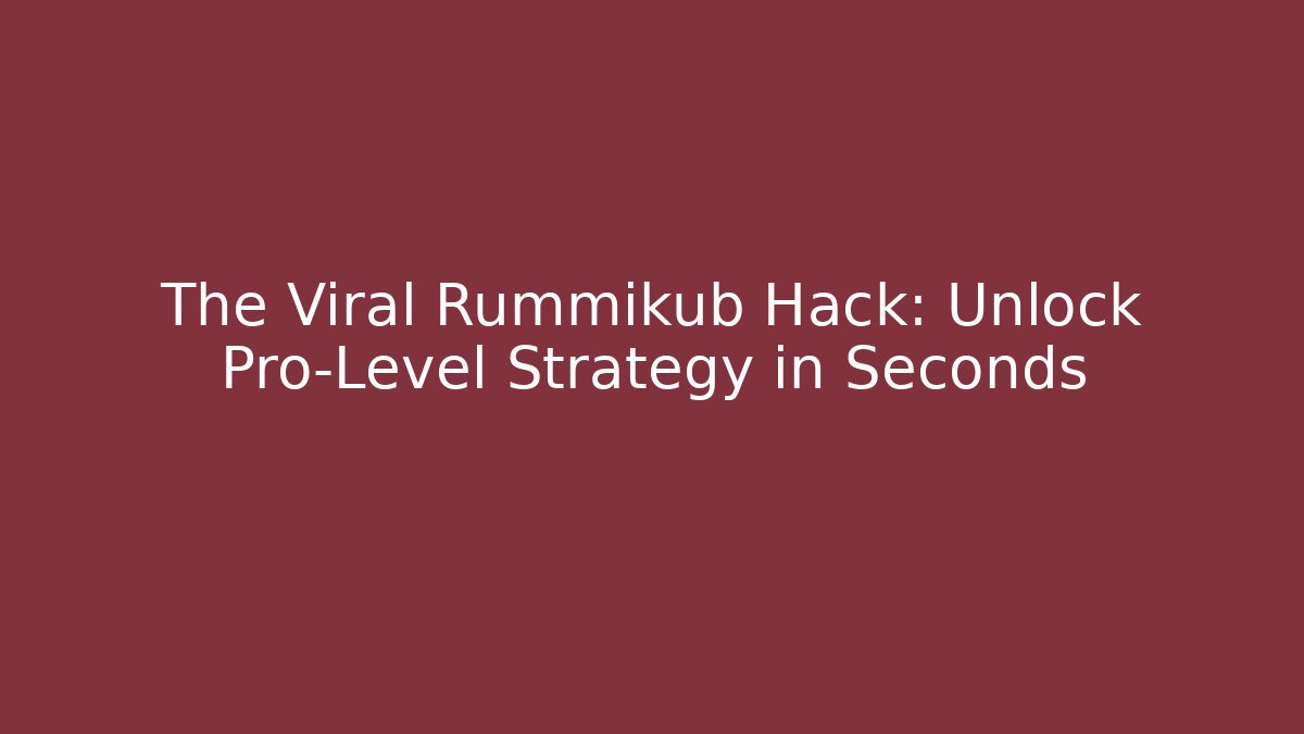 The Viral Rummikub Hack: Unlock Pro-Level Strategy in Seconds