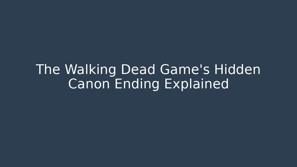 The Walking Dead Game's Hidden Canon Ending Explained - Boomer Naturals