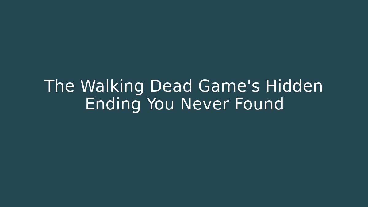 The Walking Dead Game's Hidden Ending You Never Found
