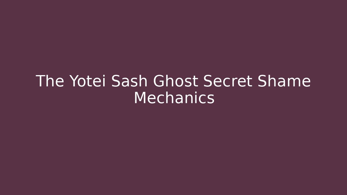The Yotei Sash Ghost Secret Shame Mechanics