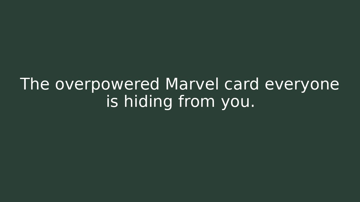 The overpowered Marvel card everyone is hiding from you.