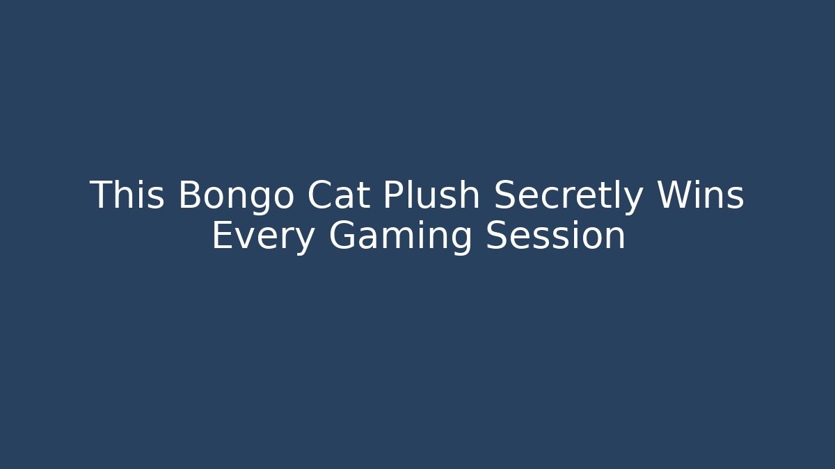 This Bongo Cat Plush Secretly Wins Every Gaming Session