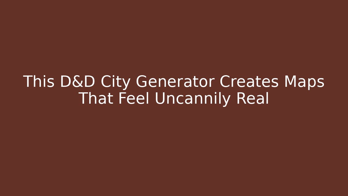 This D&D City Generator Creates Maps That Feel Uncannily Real