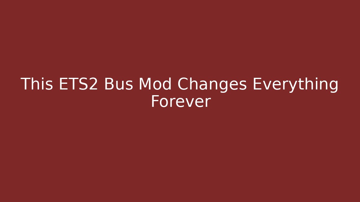This ETS2 Bus Mod Changes Everything Forever
