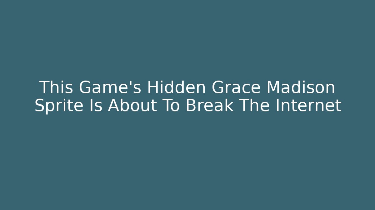This Game's Hidden Grace Madison Sprite Is About To Break The Internet