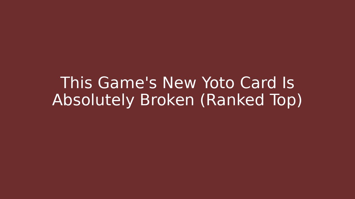 This Game's New Yoto Card Is Absolutely Broken (Ranked Top)