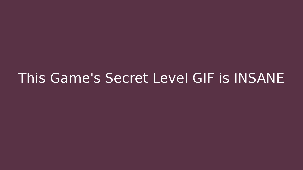 This Game's Secret Level GIF is INSANE
