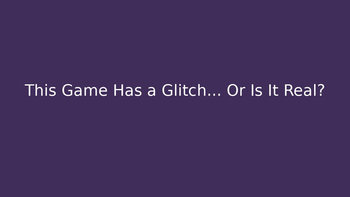 This Game Has a Glitch… Or Is It Real? - Boomer Naturals