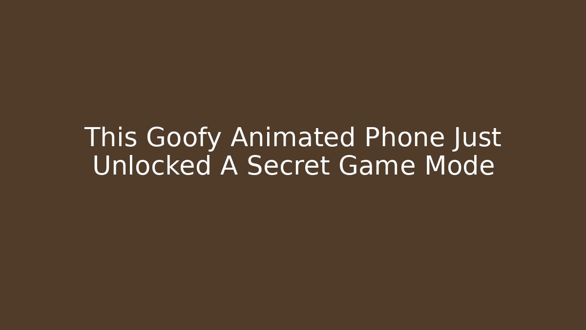 This Goofy Animated Phone Just Unlocked A Secret Game Mode