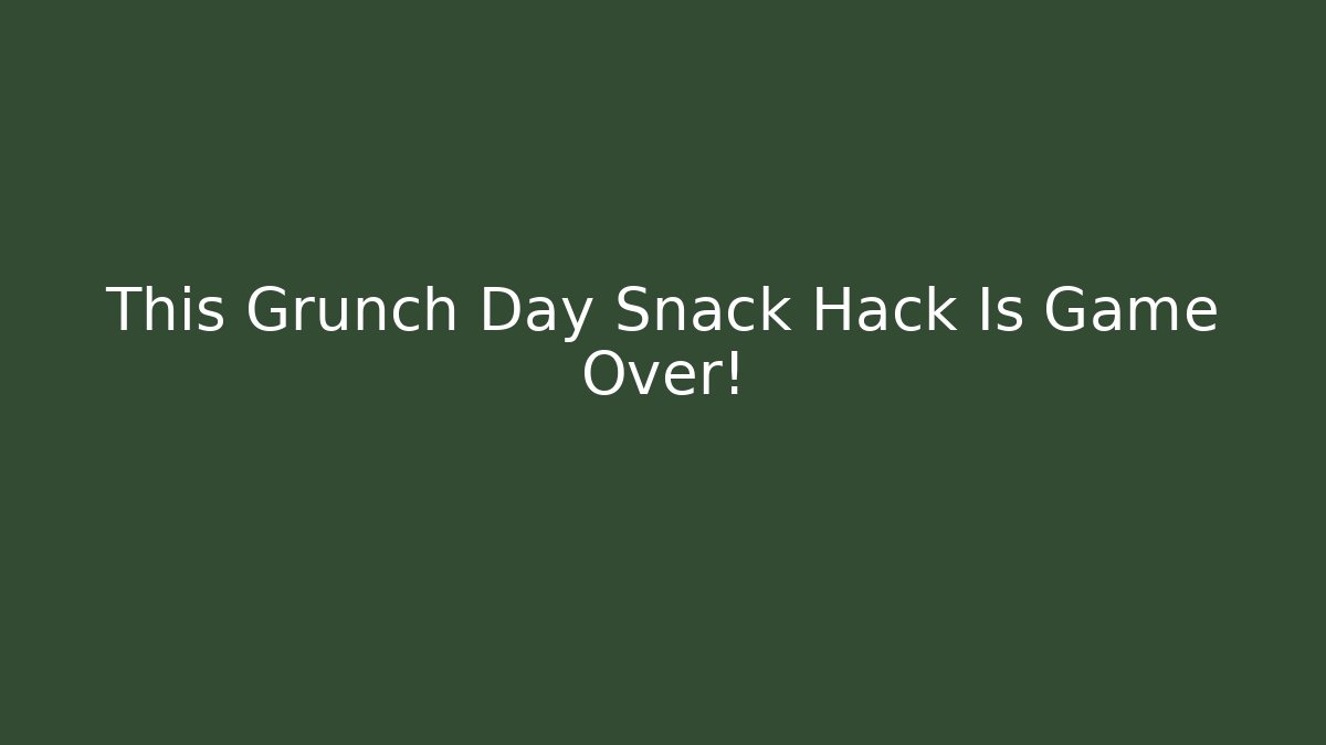 This Grunch Day Snack Hack Is Game Over! - Boomer Naturals