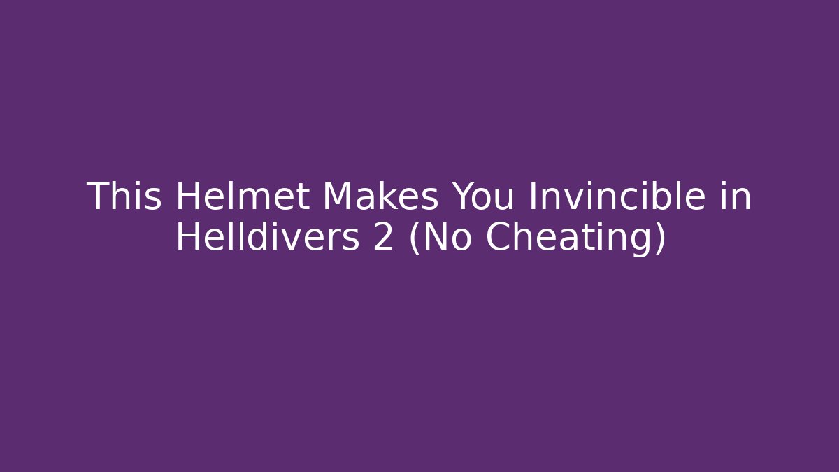 This Helmet Makes You Invincible in Helldivers 2 (No Cheating) - Boomer Naturals
