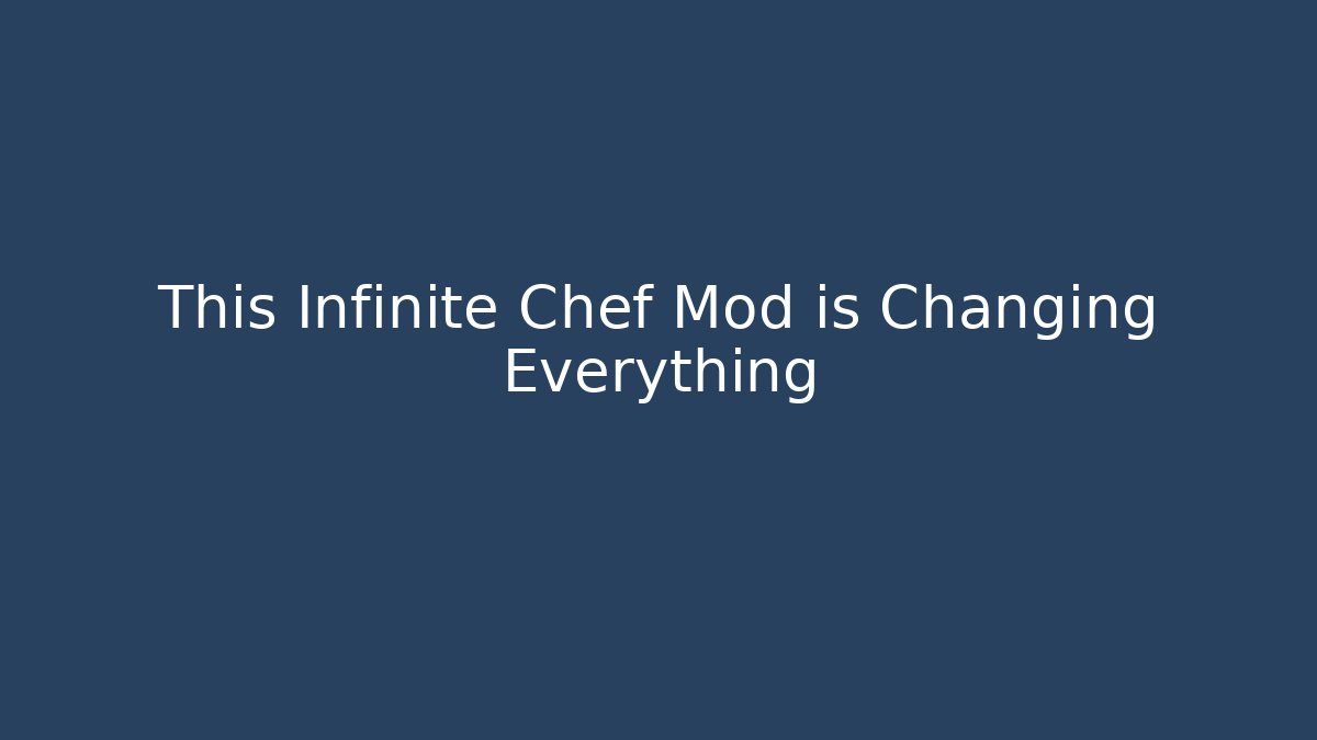 This Infinite Chef Mod is Changing Everything - Boomer Naturals