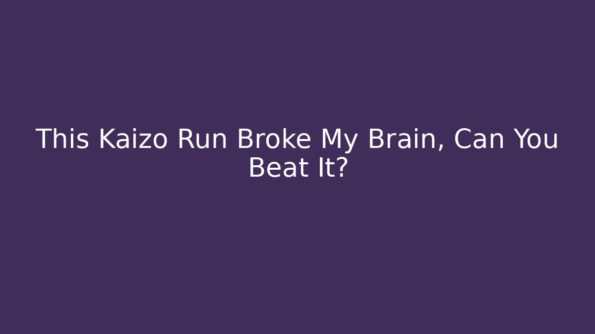 This Kaizo Run Broke My Brain, Can You Beat It?