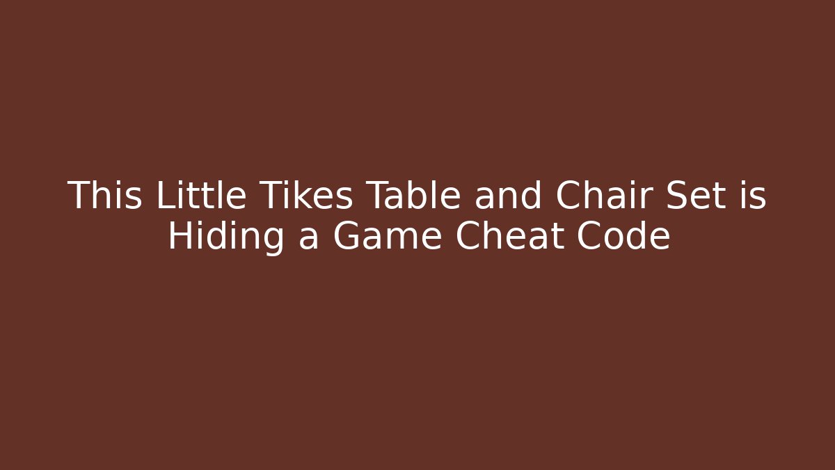 This Little Tikes Table and Chair Set is Hiding a Game Cheat Code