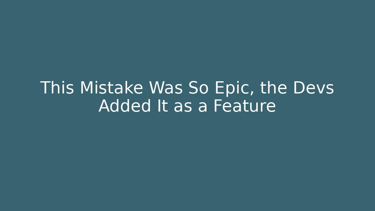 This Mistake Was So Epic, the Devs Added It as a Feature - Boomer Naturals