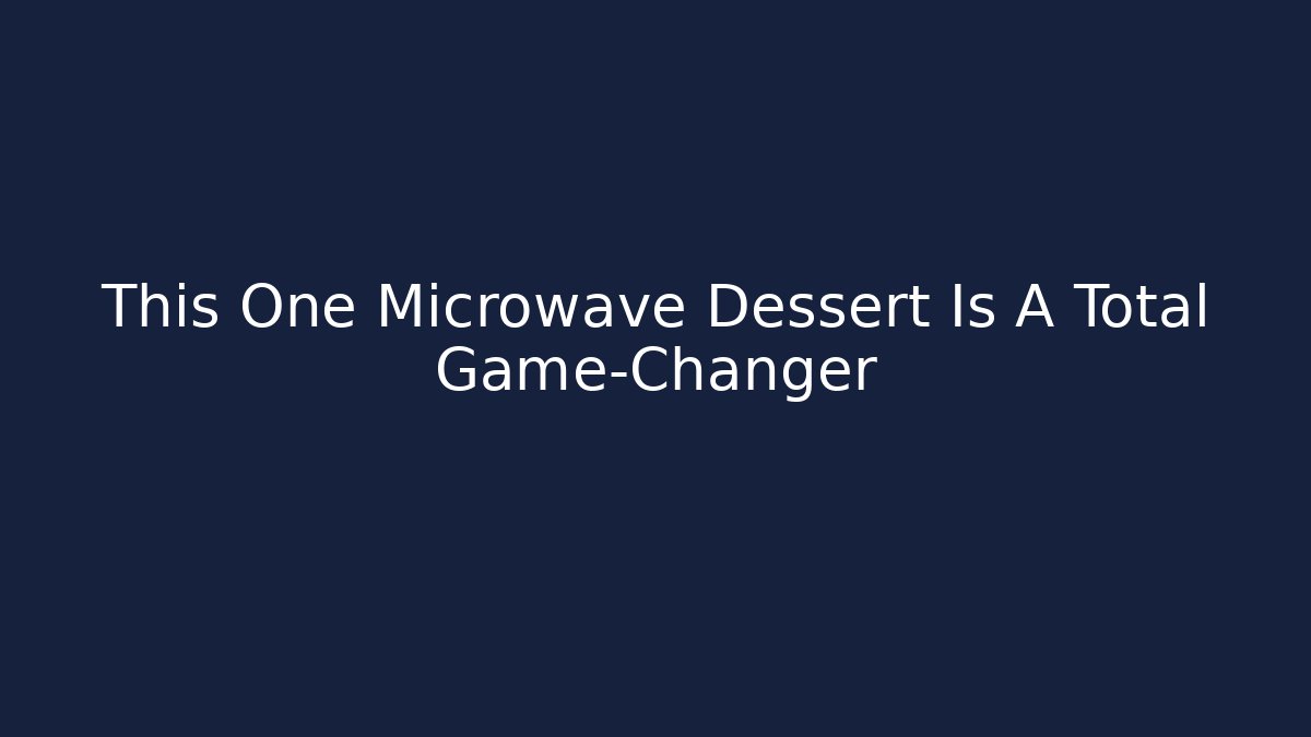 This One Microwave Dessert Is A Total Game-Changer - Boomer Naturals