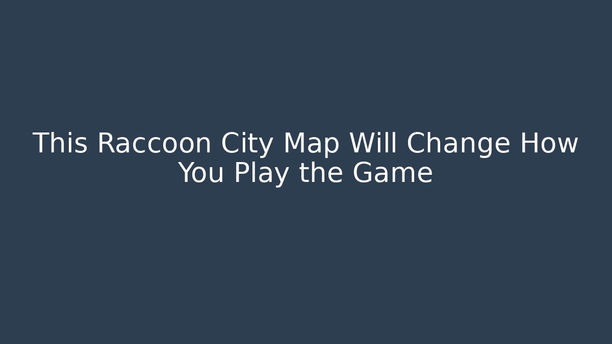 This Raccoon City Map Will Change How You Play the Game