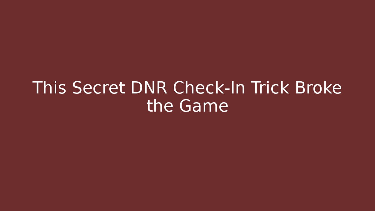 This Secret DNR Check-In Trick Broke the Game
