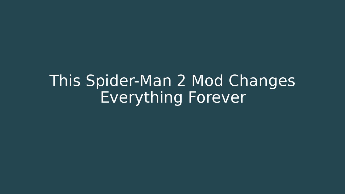 This Spider-Man 2 Mod Changes Everything Forever