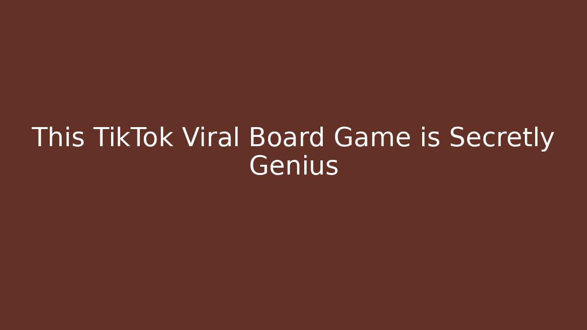 This TikTok Viral Board Game is Secretly Genius