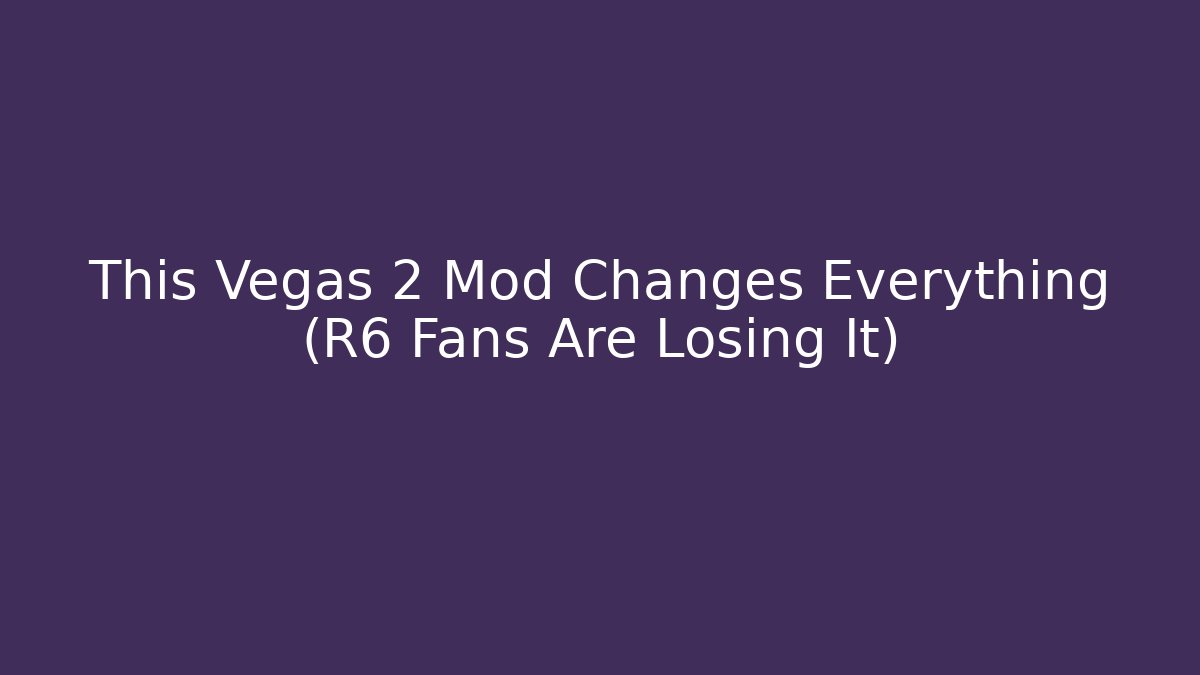 This Vegas 2 Mod Changes Everything (R6 Fans Are Losing It)
