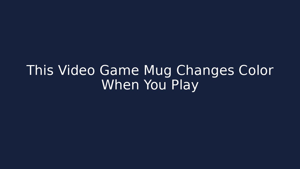 This Video Game Mug Changes Color When You Play - Boomer Naturals