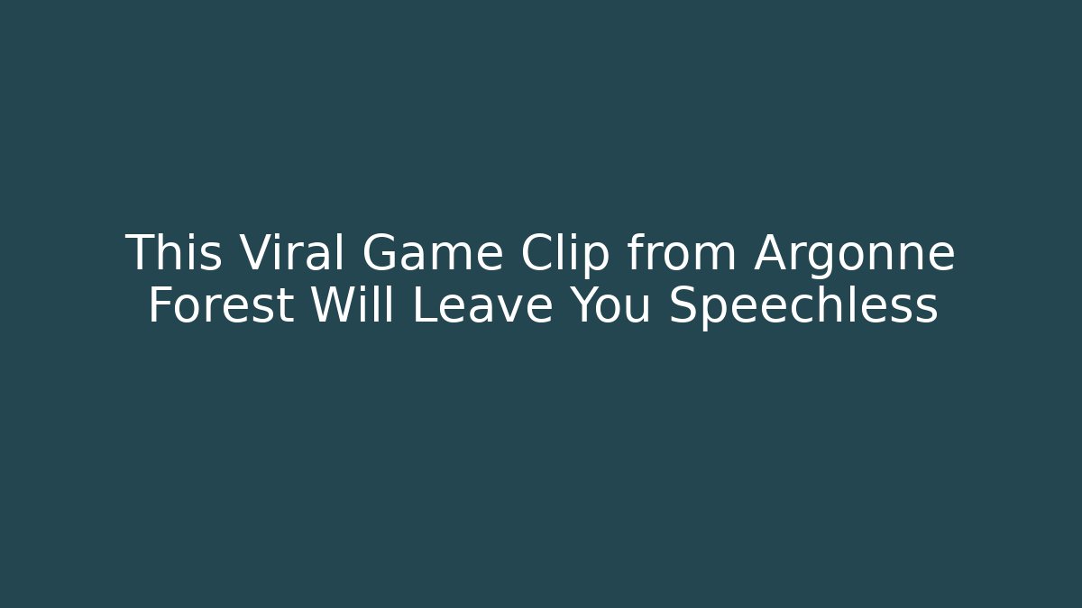 This Viral Game Clip from Argonne Forest Will Leave You Speechless