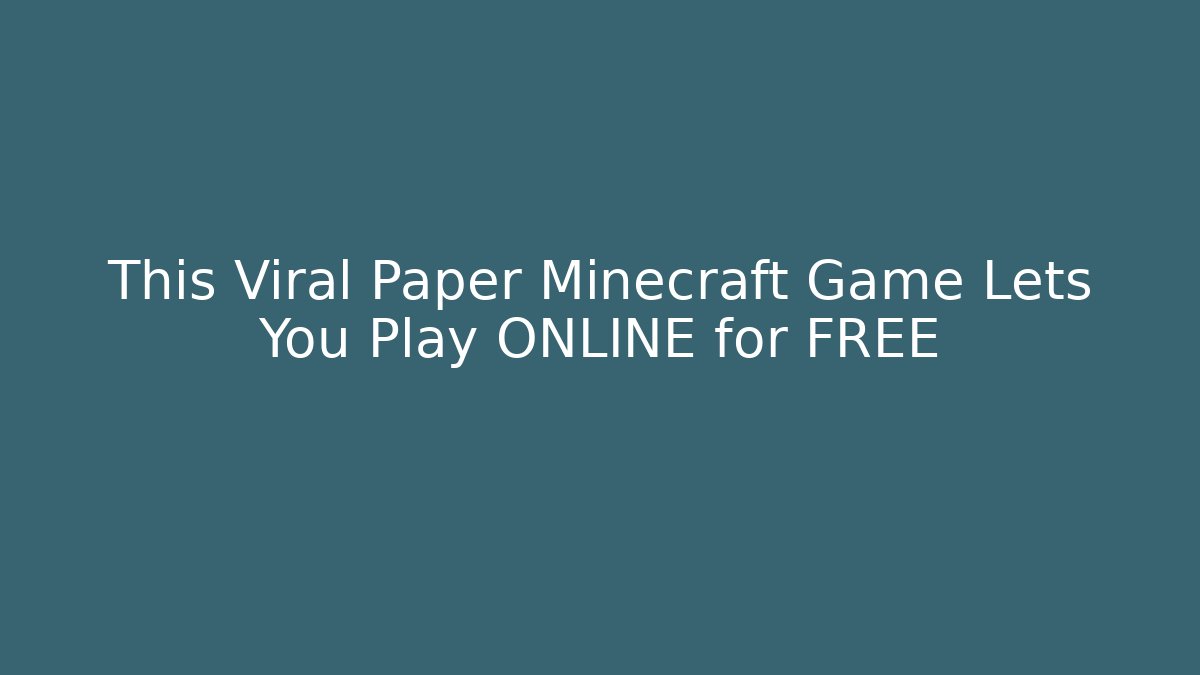 This Viral Paper Minecraft Game Lets You Play ONLINE for FREE