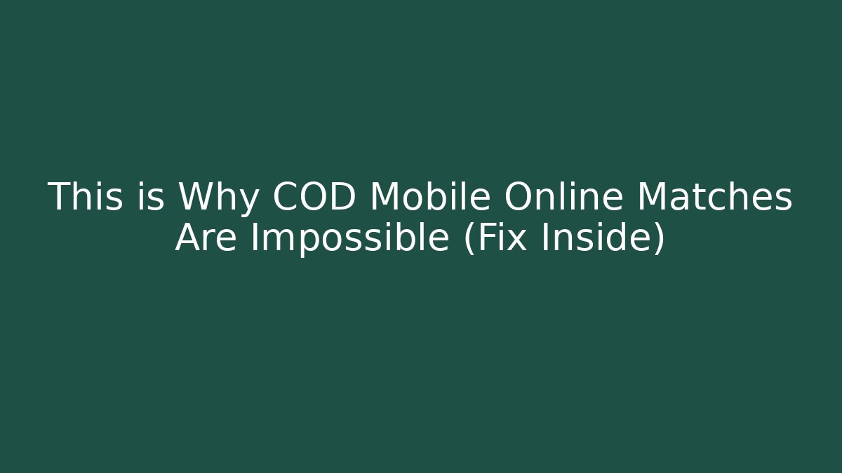 This is Why COD Mobile Online Matches Are Impossible (Fix Inside)