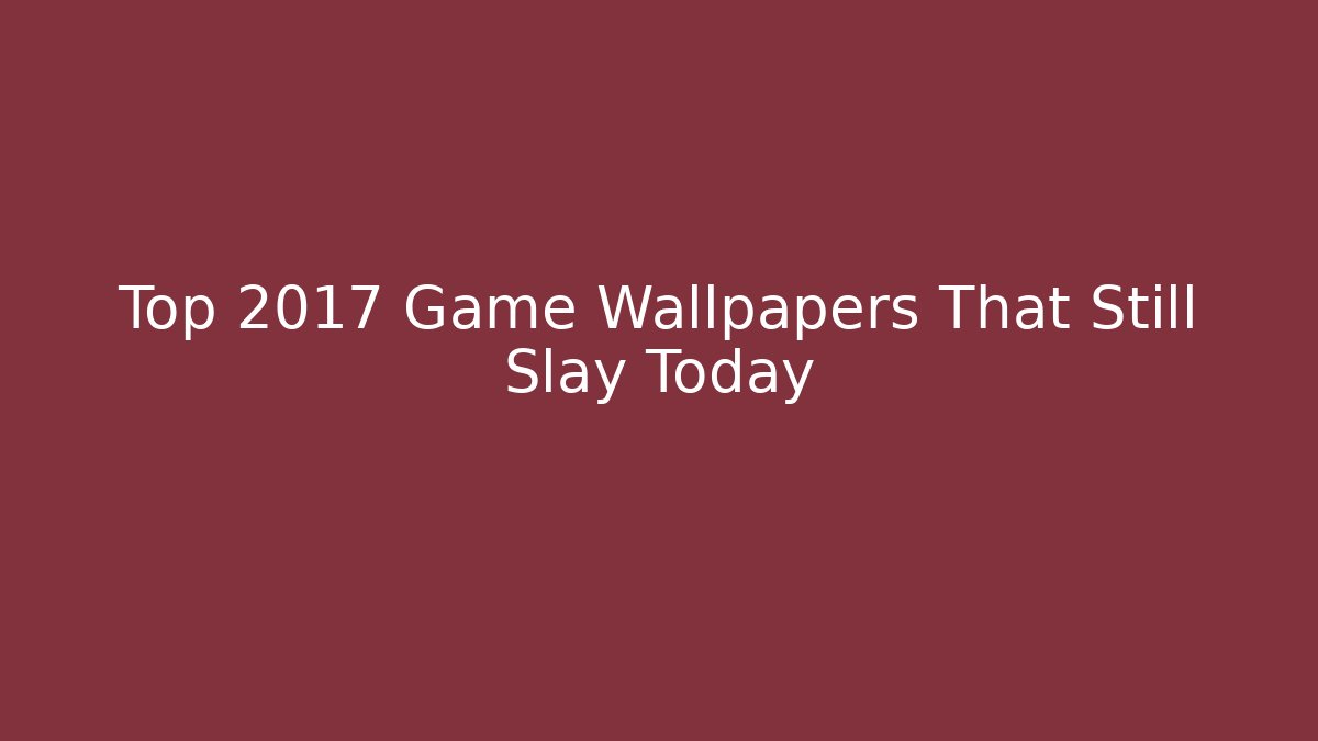 wallpaper for 2017