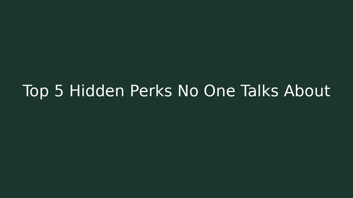 Top 5 Hidden Perks No One Talks About - Boomer Naturals