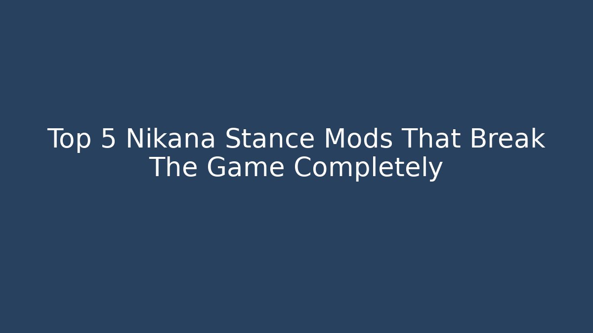 Top 5 Nikana Stance Mods That Break The Game Completely