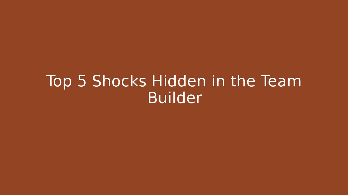 Top 5 Shocks Hidden in the Team Builder - Boomer Naturals