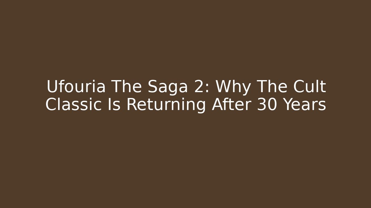 Ufouria The Saga 2: Why The Cult Classic Is Returning After 30 Years