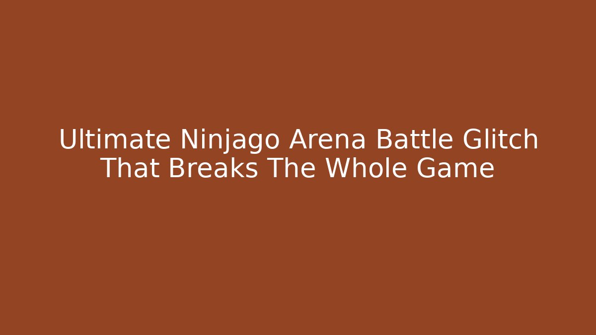 Ultimate Ninjago Arena Battle Glitch That Breaks The Whole Game
