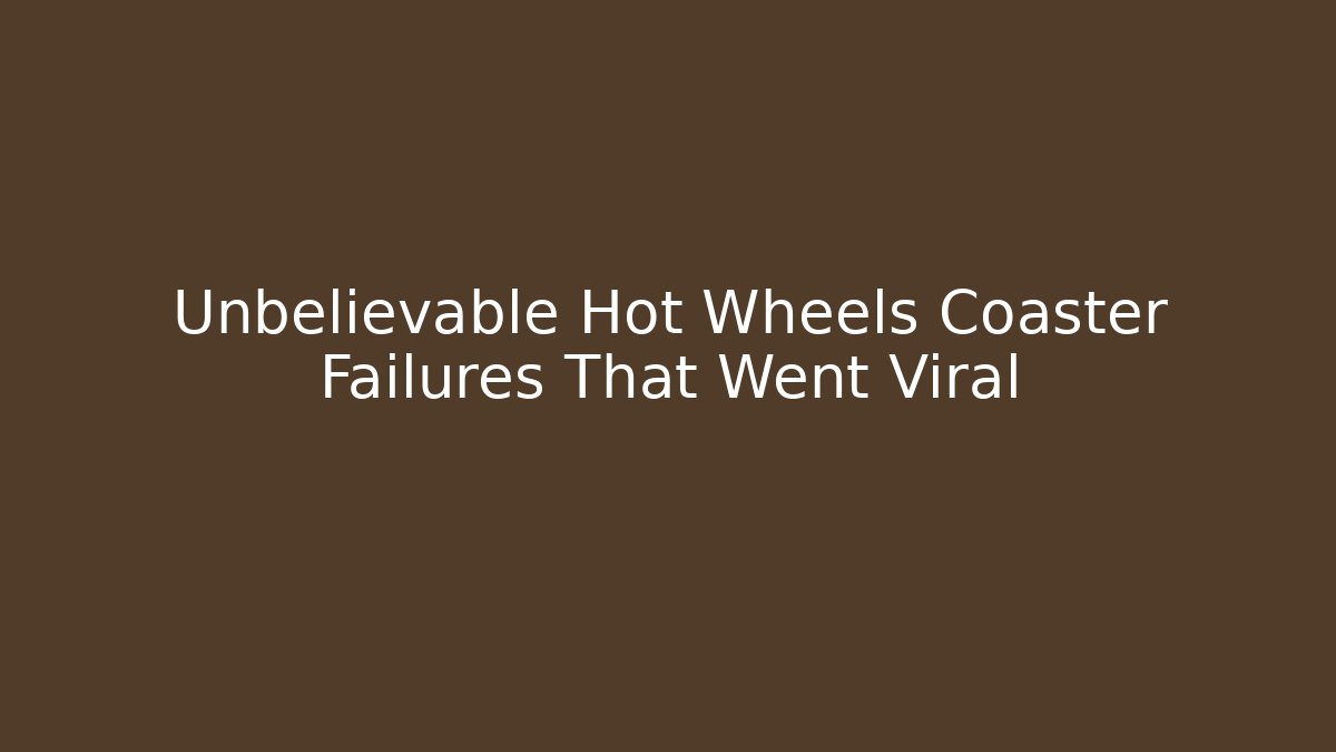Unbelievable Hot Wheels Coaster Failures That Went Viral