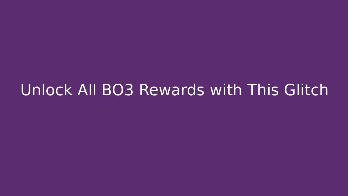 Unlock All BO3 Rewards with This Glitch - Boomer Naturals