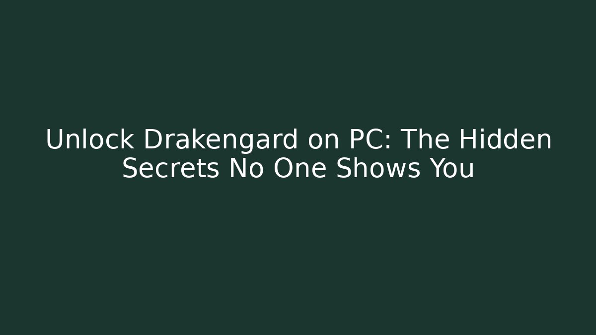 Unlock Drakengard on PC: The Hidden Secrets No One Shows You
