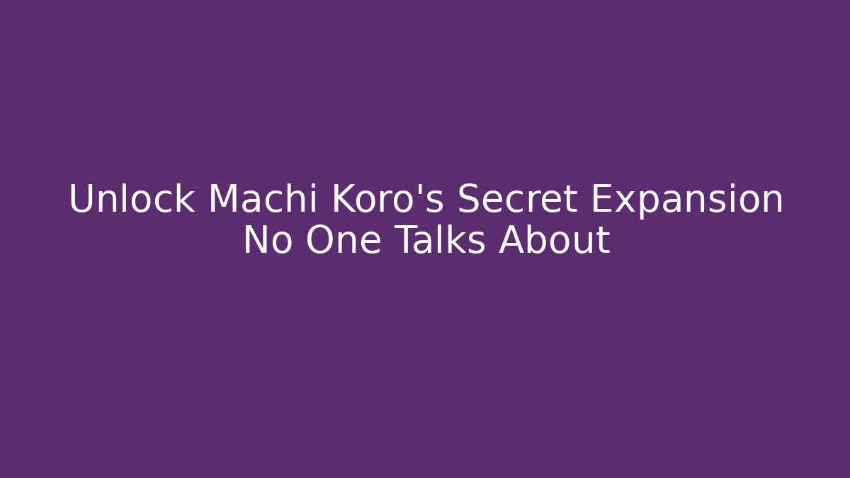 Unlock Machi Koro's Secret Expansion No One Talks About