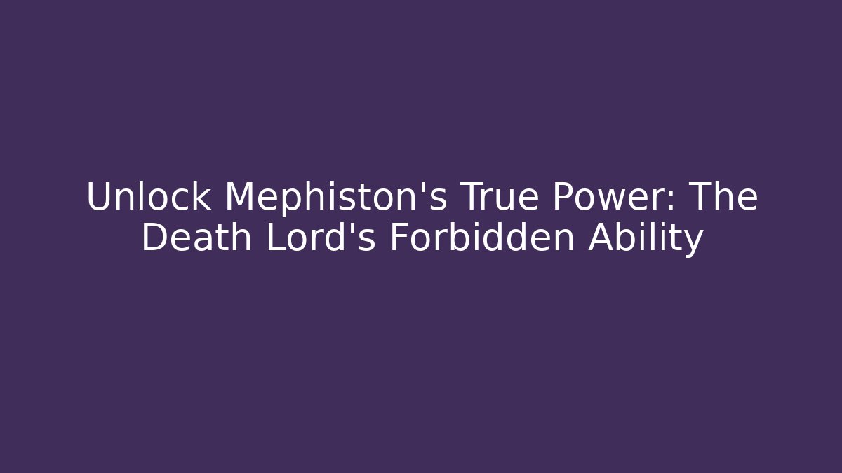Unlock Mephiston's True Power: The Death Lord's Forbidden Ability