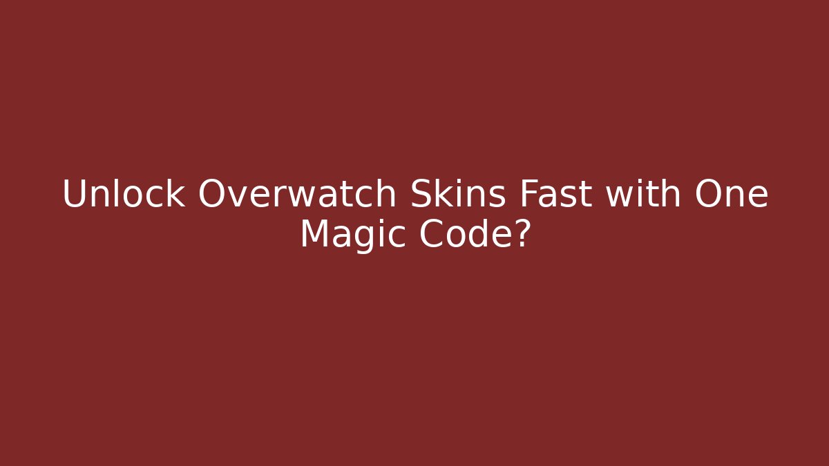 Unlock Overwatch Skins Fast with One Magic Code?