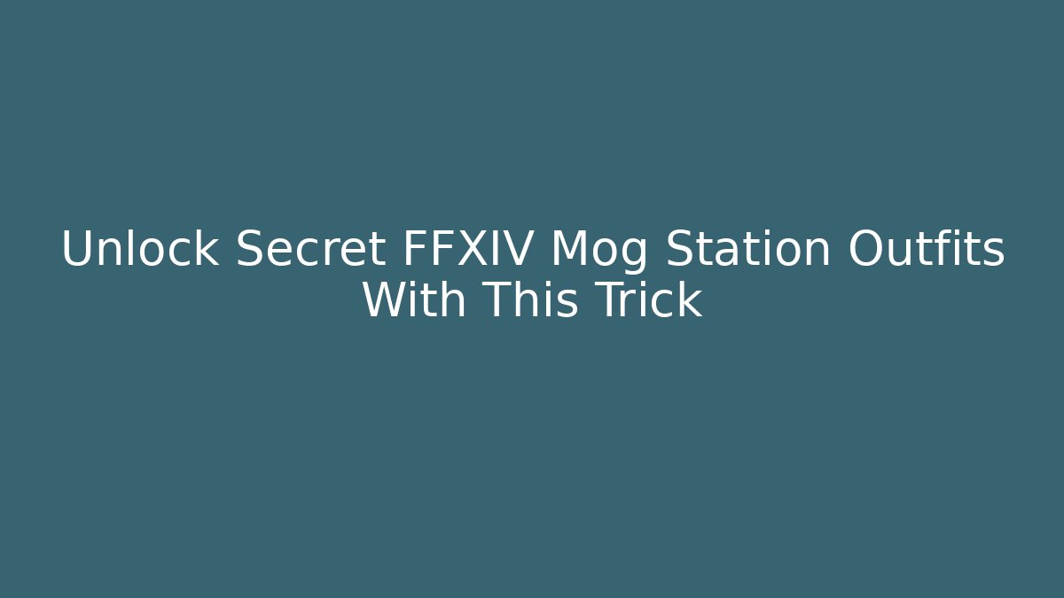 Unlock Secret FFXIV Mog Station Outfits With This Trick