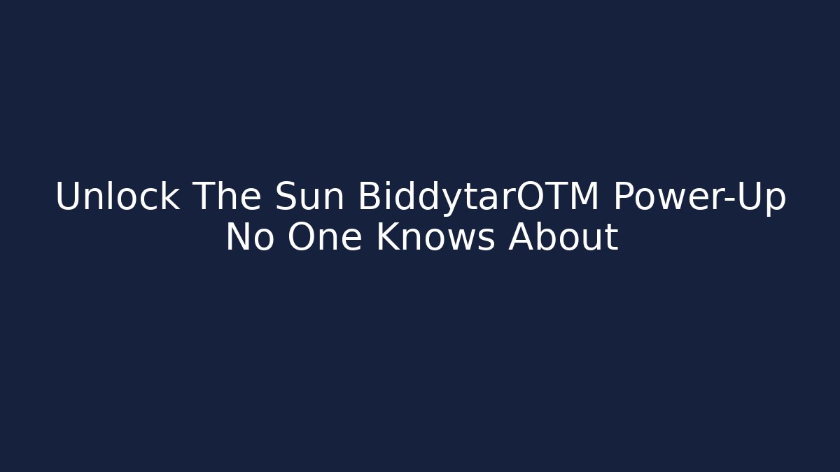 Unlock The Sun BiddytarOTM Power-Up No One Knows About - Boomer Naturals