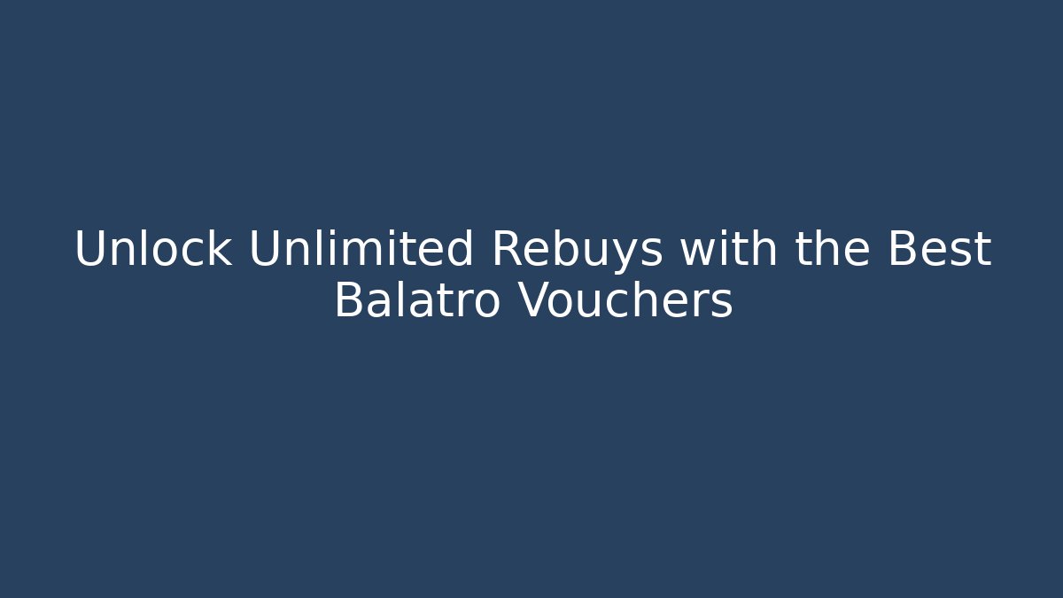 Unlock Unlimited Rebuys with the Best Balatro Vouchers